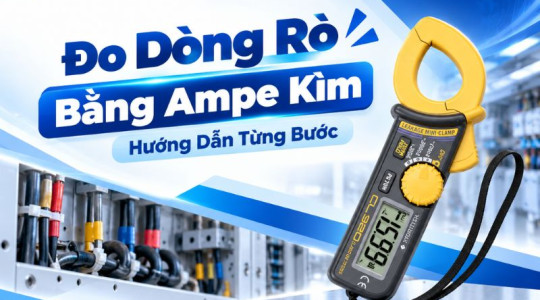Cách Đo Dòng Rò Bằng Ampe Kìm: Hướng Dẫn Từng Bước