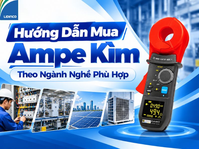 Hướng Dẫn Mua Ampe Kìm Theo Ngành Nghề Phù Hợp Nhất