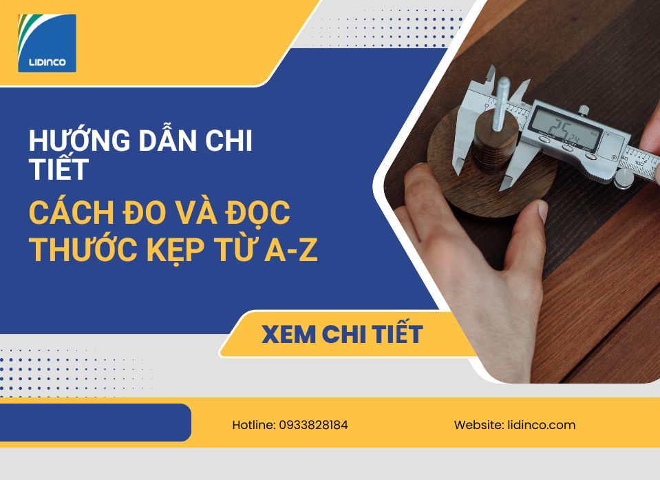 [Hướng dẫn chi tiết] Cách đo và đọc thước kẹp từ A-Z