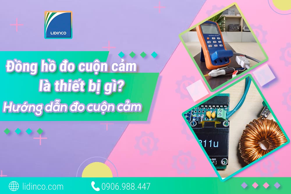 Đồng hồ đo cuộn cảm là gì? Các cách đo cuộn cảm