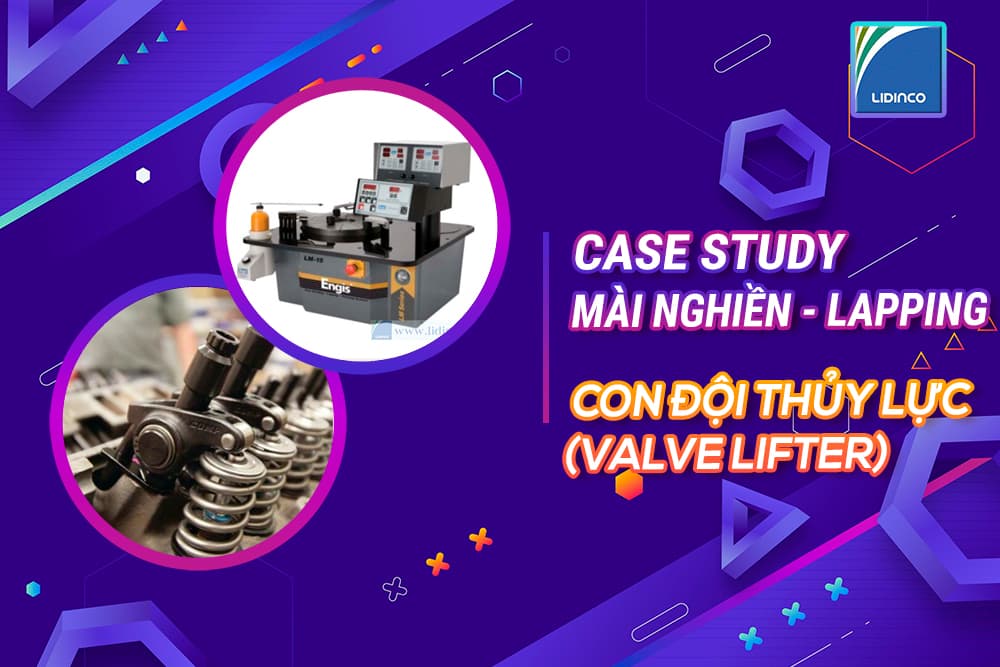 Giải pháp đánh bóng con đội thủy lực ô tô (Valve Lifter)