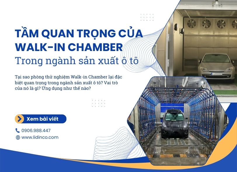 Vai trò quan trọng của "Walk-in Chamber" trong ngành sản xuất ô tô