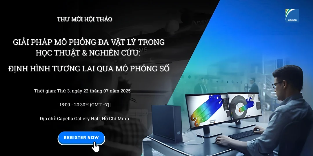 [Thư mời hội thảo] GIẢI PHÁP MÔ PHỎNG ĐA VẬT LÝ TRONG HỌC THUẬT & NGHIÊN CỨU